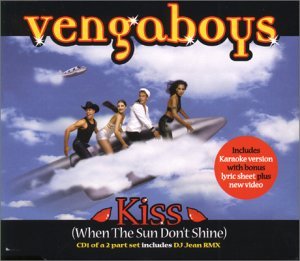 Vengaboys/Kiss (When The Sun Don'T Shine@Import-Gbr@Pt. 1