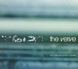 VERVE/DRUGS DON'T WORK