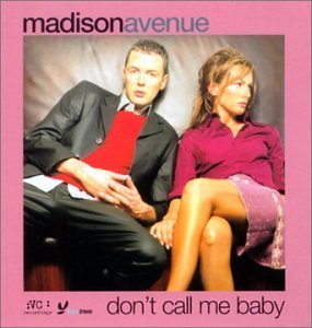 Madison Avenue/Don'T Call Me Baby (Uk Mixes)@Import
