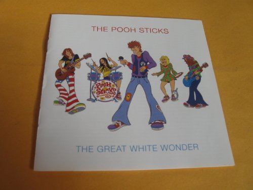 POOH STICKS/GREAT WHITE WONDER