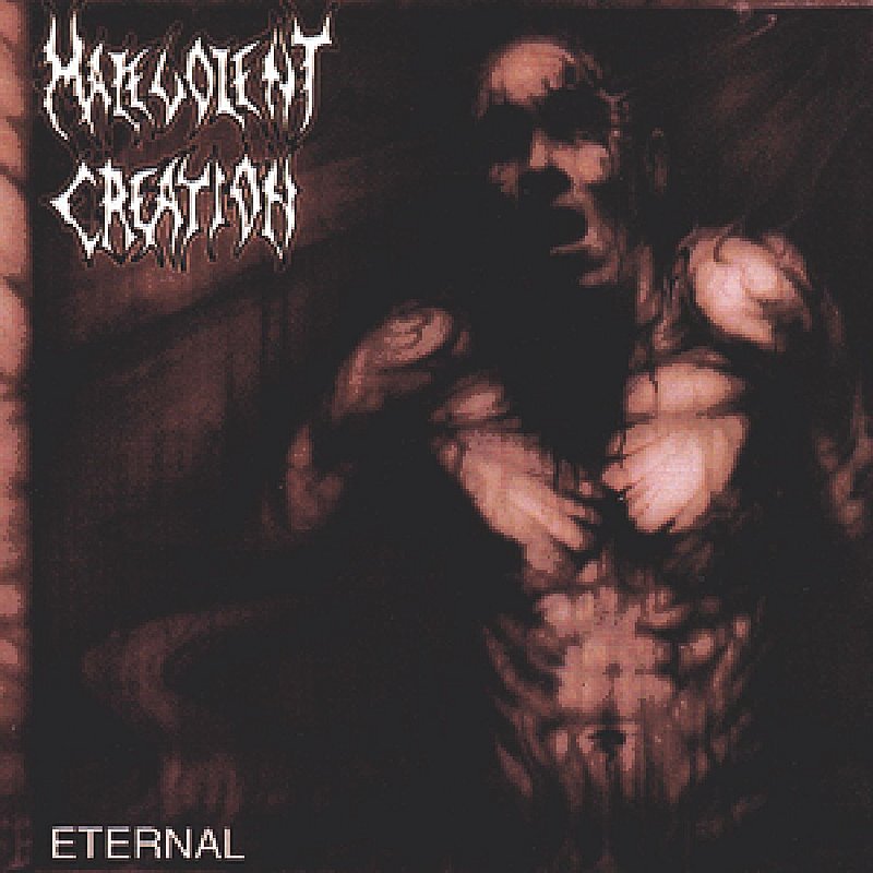 Malevolent Creation/Eternal