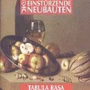 Einsturzende Neubauten/Tabula Rasa