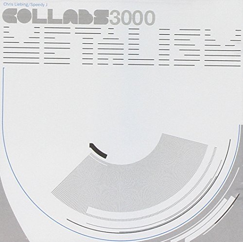 Liebing/Speedy J/Collabs 3000: Metalism