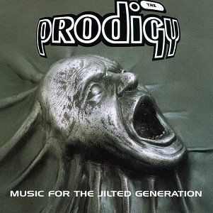 Prodigy/Music For The Jilted Generatio
