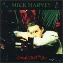 Mick Harvey/Intoxicated Man