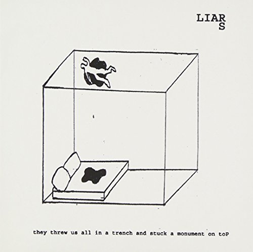 Liars/They Threw Us All In A Trench