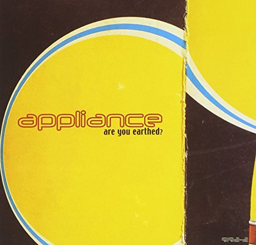 Appliance/Are You Earthed?