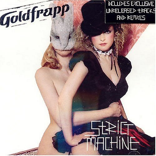 GOLDFRAPP/STRICT MACHINE