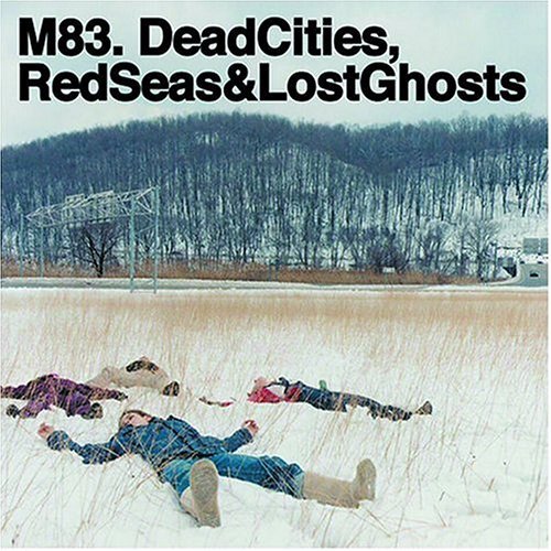 M83/DEAD CITIES RED SEAS & LOST GH