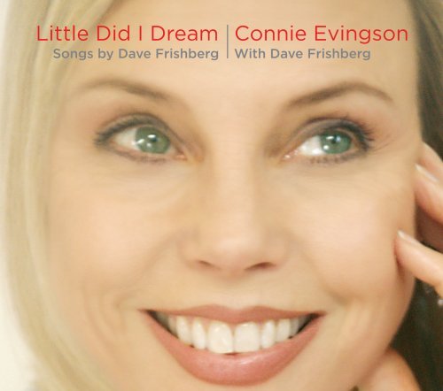 Connie Evingson/Little Did I Dream-Songs By Da