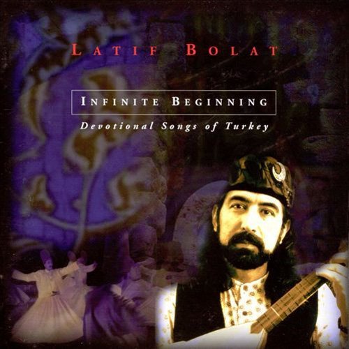 BOLAT,LATIF/INFINITE BEGINNING-DEVOTIONAL
