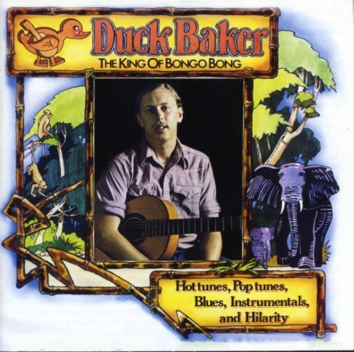 Duck Baker/King Of Bongo Bong