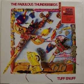 Fabulous Thunderbirds/Tuff Enuff