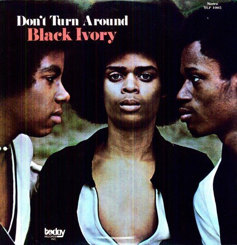 Black Ivory/Don'T Turn Around