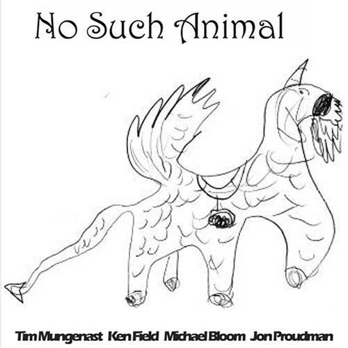 Tim Mungenast/No Such Animal