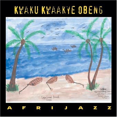Obeng8kwaku Kwaakye/Kwaku Kwaakye Obeng: Afrijazz