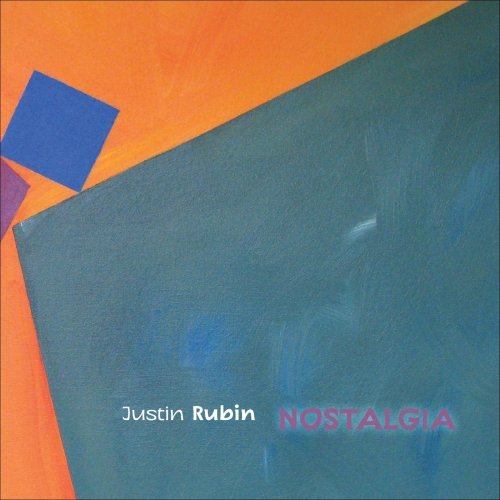 Justin Rubin/Justin Rubin: Nostalgia