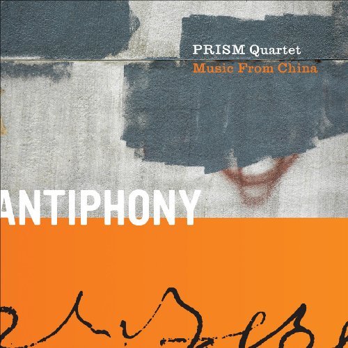 Guowei/Long/Liang/Yi/Dun/Yen/Prism: Antiphony@Prism Quartet/Music From China