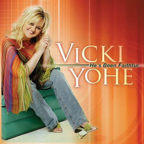 Vicki Yohe/He's Been Faithful