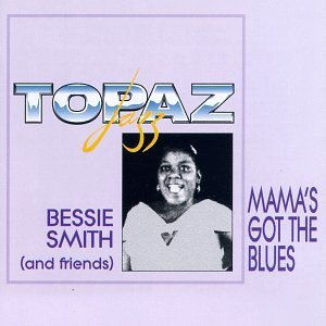 Bessie Smith/Mama's Got The Blues
