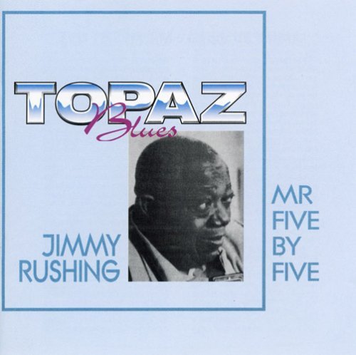 Jimmy Rushing/Mr. Five By Five
