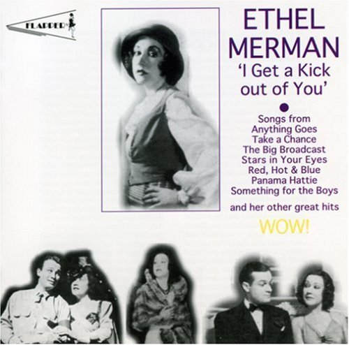 Ethel Merman/I Get A Kick Out Of You