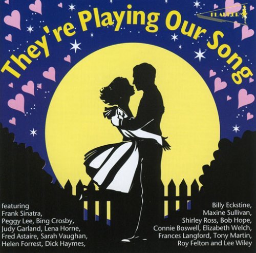 They'Re Playing Our Song/They'Re Playing Our Song@Sinatra/Crosby/Garland/Vaughan@Hope/Lee/Horne/Welch/Astaire