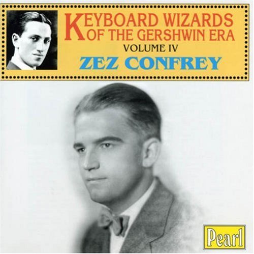 Zez Confrey Vol. 4 Keyboard Wizards Of The Keyboard Wizards Of The Gershw 