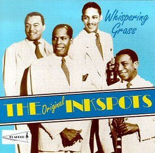 Ink Spots Whispering Grass 