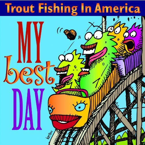 Trout Fishing In America/My Best Day: Live