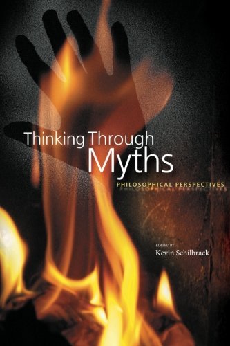 K. Schilbrack Thinking Through Myths Philosophical Perspectives 
