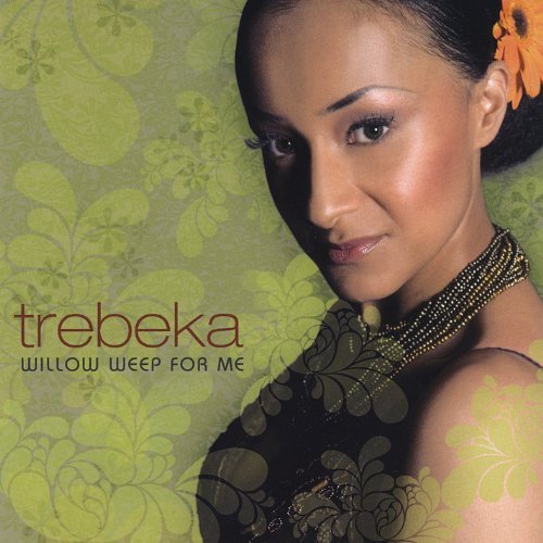 Trebeka/Willow Weep For Me