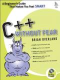 Brian Overland C++ Without Fear A Beginner's Guide That Makes You Feel Smart [wit 