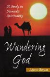 Morris Berman Wandering God A Study In Nomadic Spirituality 