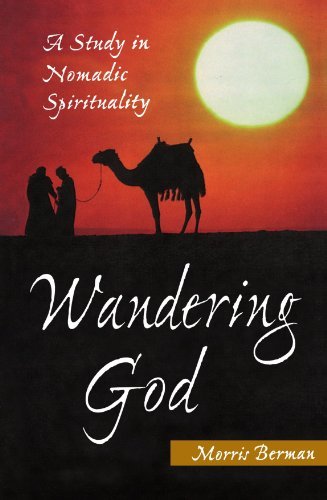 Morris Berman Wandering God A Study In Nomadic Spirituality 