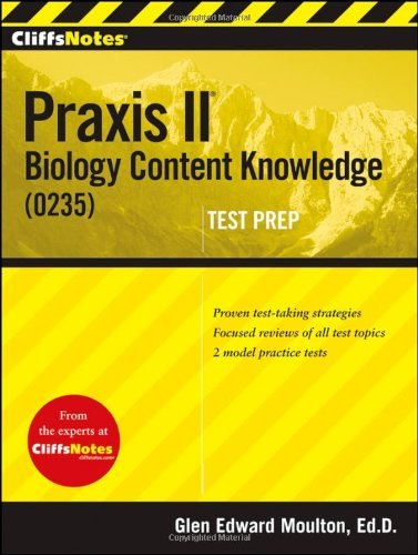 Glen E. Moulton Cliffsnotes Praxis Ii Biology Content Knowledge (0235) 