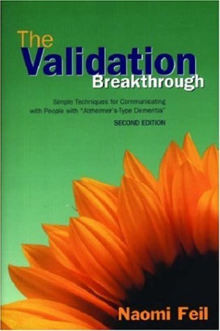 Naomi Feil Validation Breakthrough The Simple Techniques For Communicating With People W 