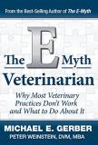 Michael E. Gerber The E Myth Veterinarian 