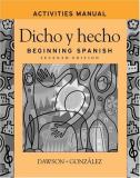 Gorky Cruz Dicho Y Hecho Activities Manual Beginning Spanish 0007 Edition; 
