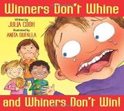 Julia Cook Winners Don't Whine And Whiners Don't Win A Book About Good Sportsmanship 
