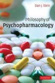 Dan J. Stein Philosophy Of Psychopharmacology Smart Pills Happy Pills And Pepp Pills 