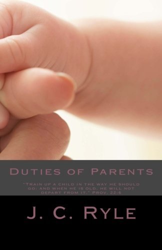 J. C. Ryle/Duties of Parents