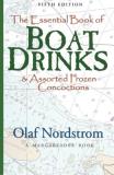 Olaf Nordstrom The Essential Book Of Boat Drinks & Assorted Frozen Concoctions 