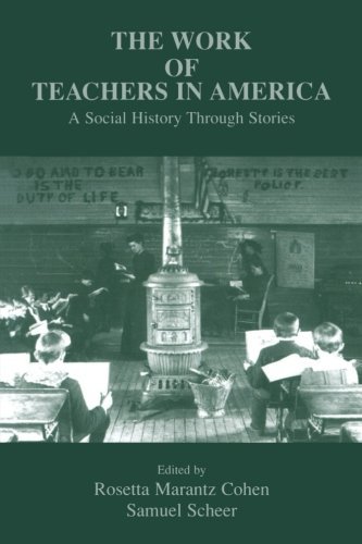 James Ed. Cohen/Work Of Teachers In America,The@A Social History Through Stories