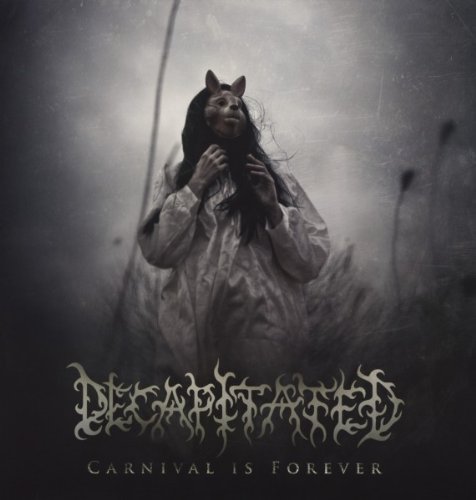 Decapitated/Carnival Is Forever@Import-Eu@Carnival Is Forever