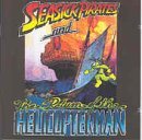 Seasick Pirates/Return Of The Helicopterman