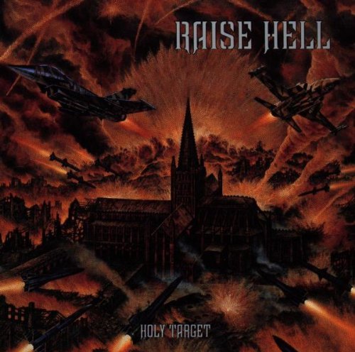 RAISE HELL/HOLY TARGET