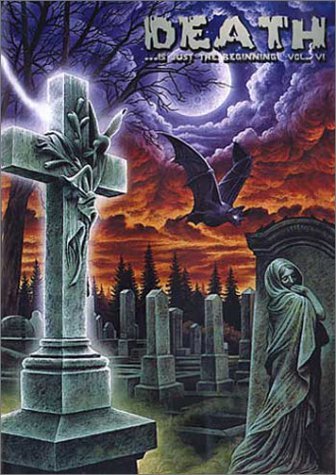 DEATH IS JUST THE BEGINNING/VOL. 6-DEATH IS JUST THE BEGIN
