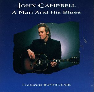 John Campbell Man & His Blues Feat. Ronnie Earl 