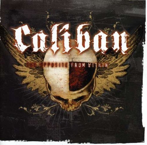 Caliban/Opposite From Within